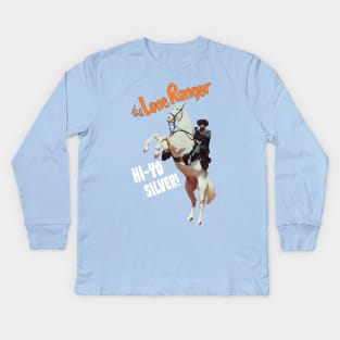 The Lone Ranger - Hi Yo Silver - Clayton Moore - 40s Tv Western Kids Long Sleeve T-Shirt